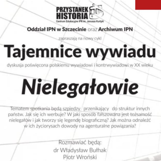 IPN: Z cyklu Tajemnice wywiadu. Rozmowa o nielegałach – Warszawa, 8 marca 2017